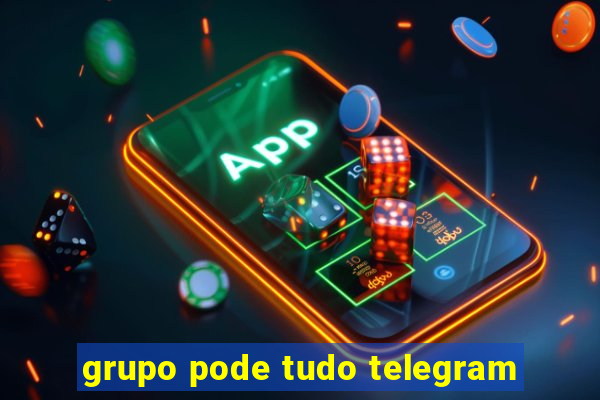 grupo pode tudo telegram